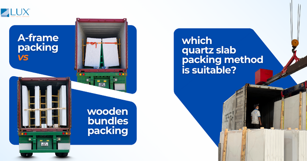 A-Frame vs Wooden Bundles Packing: Which Quartz Slab Packing Method is Right for Your Shipment?